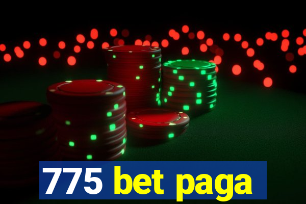 775 bet paga